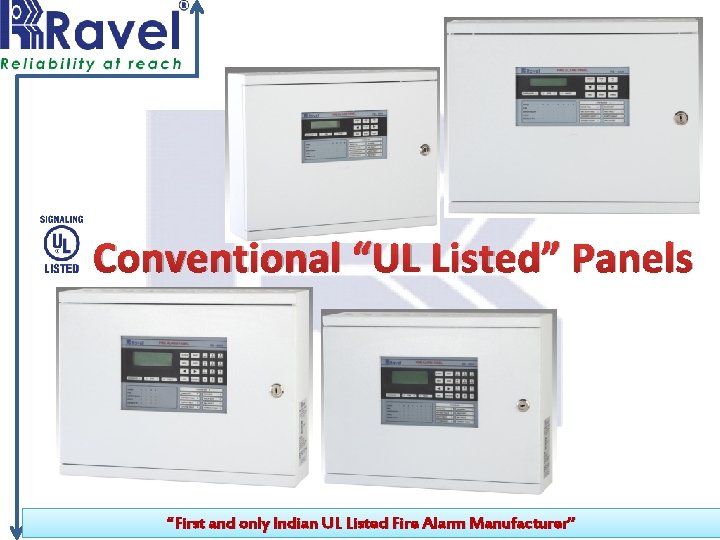 Conventional “UL Listed” Panels “First and only Indian UL Listed Fire Alarm Manufacturer” 