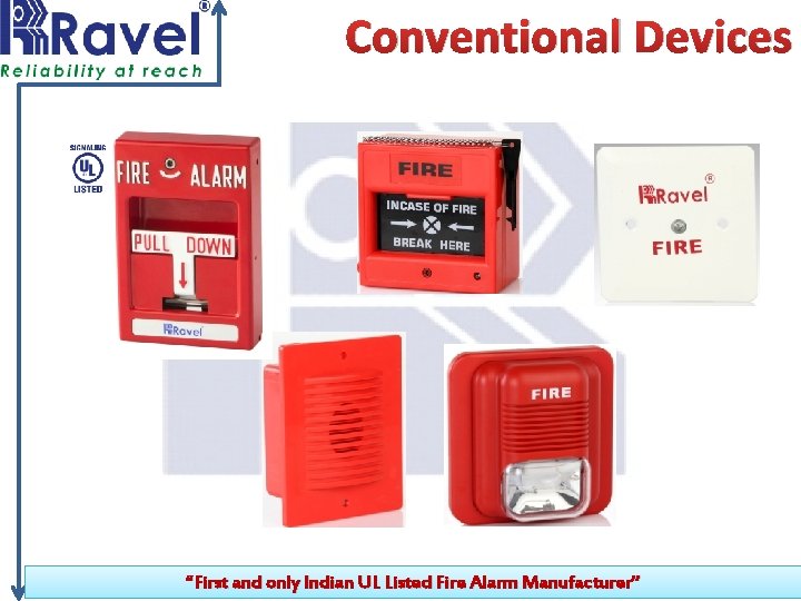 Conventional Devices “First and only Indian UL Listed Fire Alarm Manufacturer” 