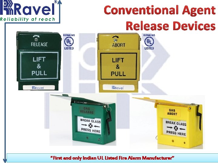 Conventional Agent Release Devices “First and only Indian UL Listed Fire Alarm Manufacturer” 