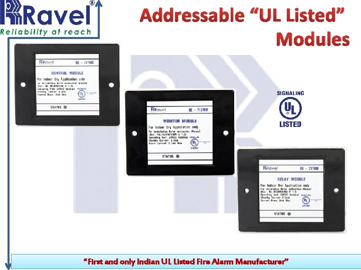Addressable “UL Listed” Modules “First and only Indian UL Listed Fire Alarm Manufacturer” 