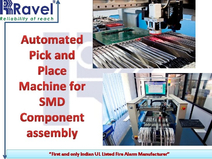 Automated Pick and Place Machine for SMD Component assembly “First and only Indian UL
