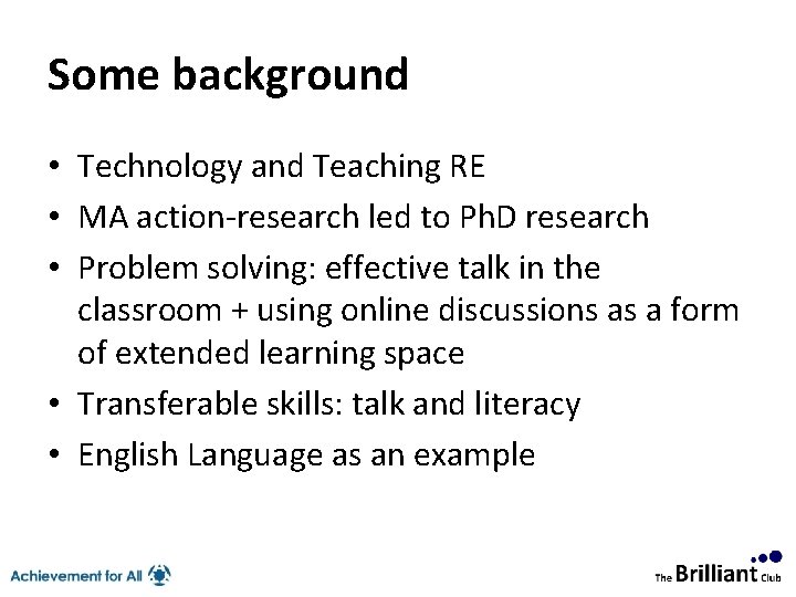Some background • Technology and Teaching RE • MA action-research led to Ph. D