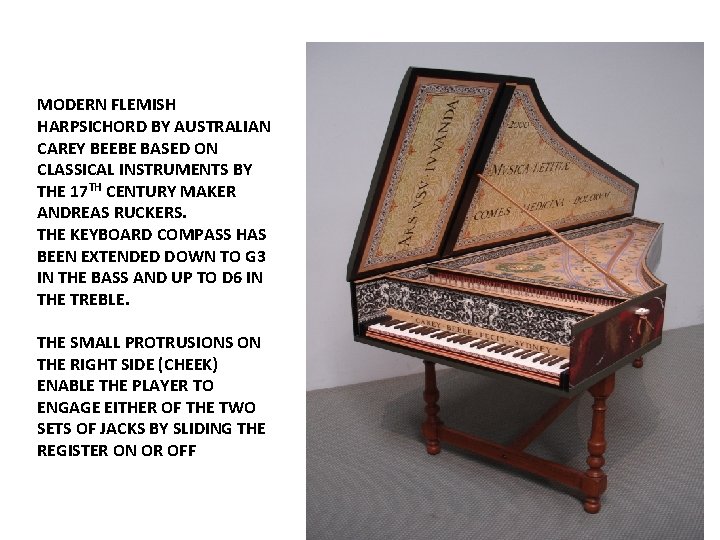 MODERN FLEMISH HARPSICHORD BY AUSTRALIAN CAREY BEEBE BASED ON CLASSICAL INSTRUMENTS BY THE 17