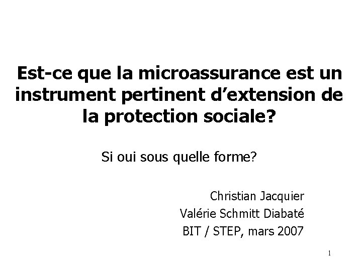 Est-ce que la microassurance est un instrument pertinent d’extension de la protection sociale? Si