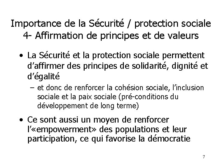 Importance de la Sécurité / protection sociale 4 - Affirmation de principes et de