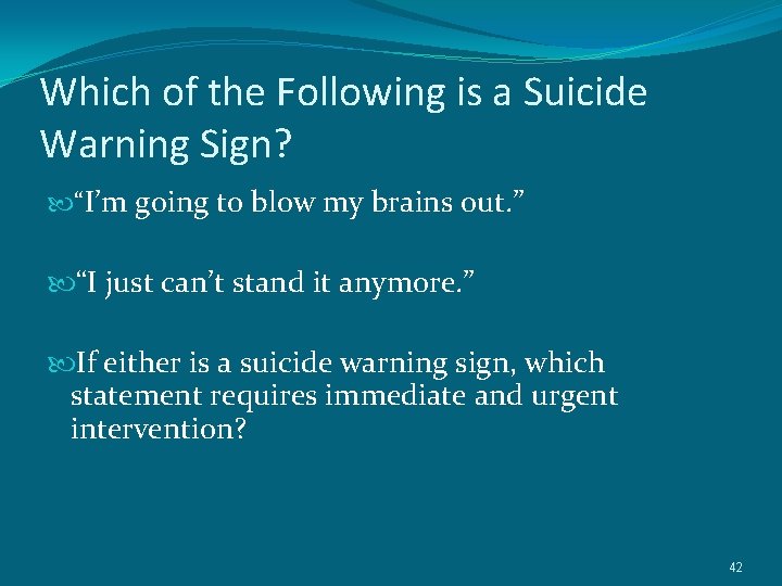 Which of the Following is a Suicide Warning Sign? “I’m going to blow my