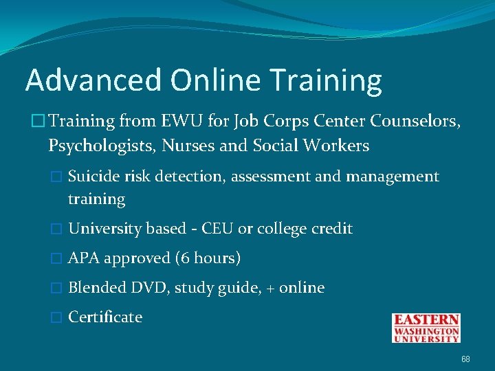 Advanced Online Training � Training from EWU for Job Corps Center Counselors, Psychologists, Nurses