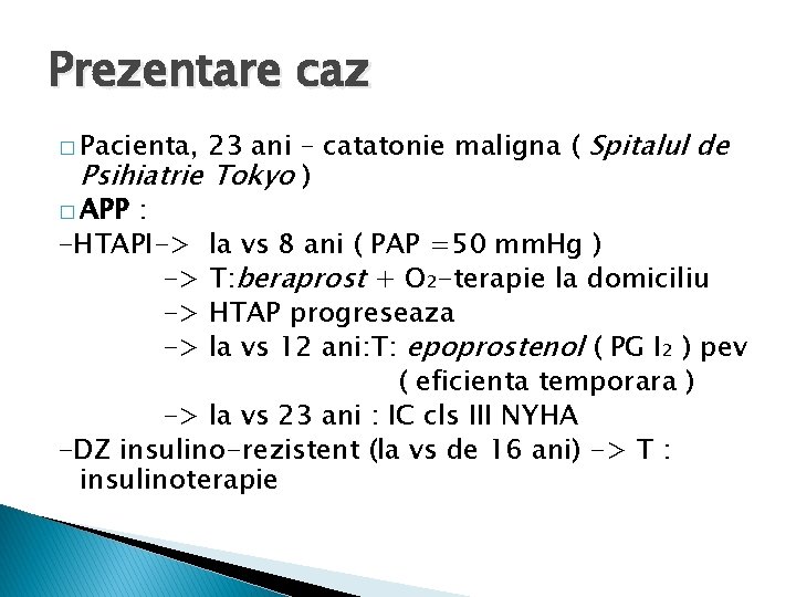 Prezentare caz 23 ani – catatonie maligna ( Spitalul de Psihiatrie Tokyo ) �