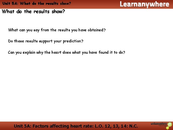 Unit 5 A: What do the results show? What can you say from the Unit 5 A: What do the results show? What can you say from the