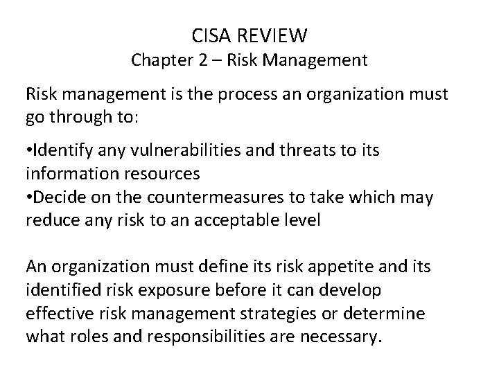CISA REVIEW Chapter 2 – Risk Management Risk management is the process an organization