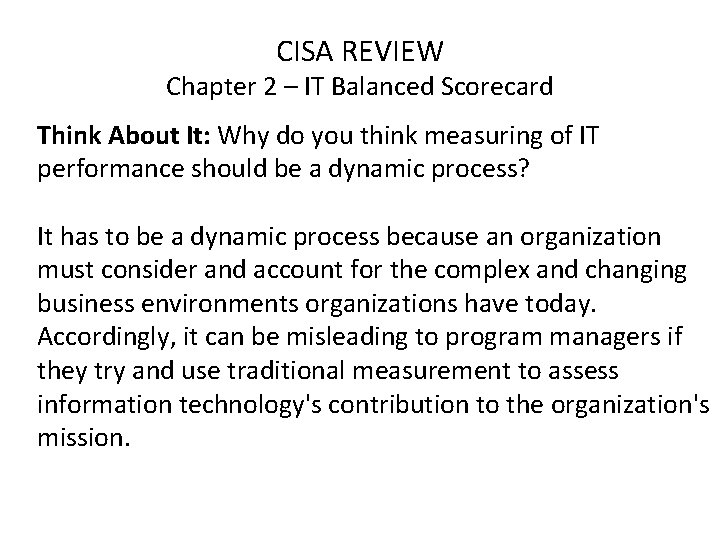 CISA REVIEW Chapter 2 – IT Balanced Scorecard Think About It: Why do you