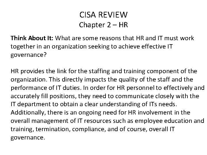 CISA REVIEW Chapter 2 – HR Think About It: What are some reasons that