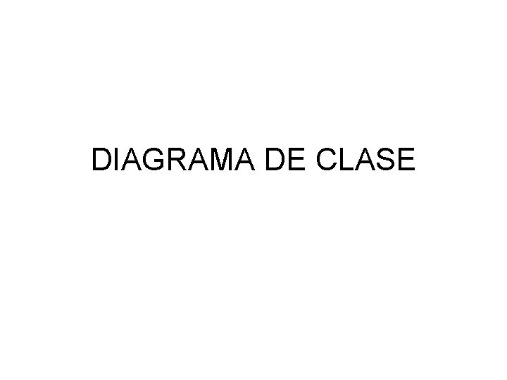 DIAGRAMA DE CLASE 