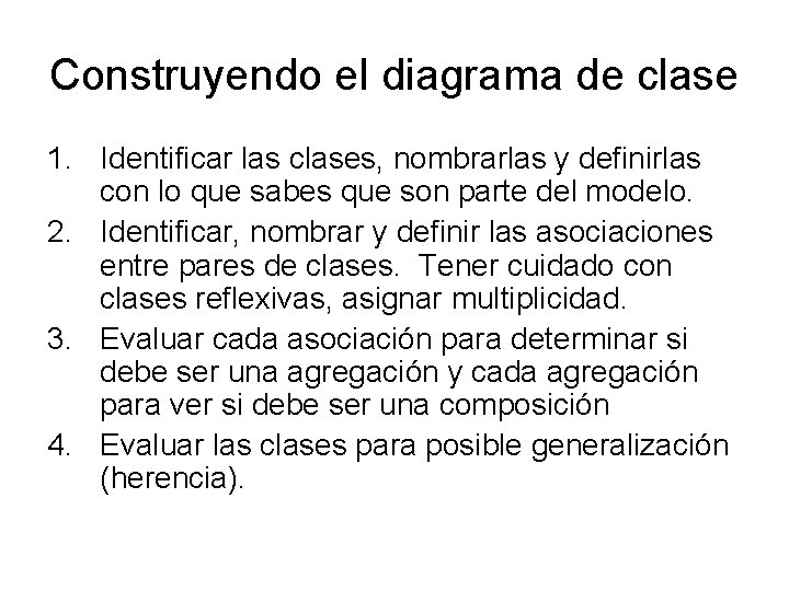 Construyendo el diagrama de clase 1. Identificar las clases, nombrarlas y definirlas con lo