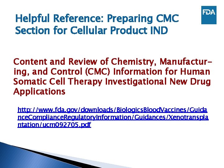 Helpful Reference: Preparing CMC Section for Cellular Product IND Content and Review of Chemistry,