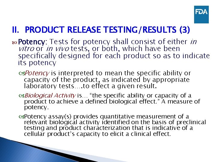 II. PRODUCT RELEASE TESTING/RESULTS (3) Tests for potency shall consist of either in vitro