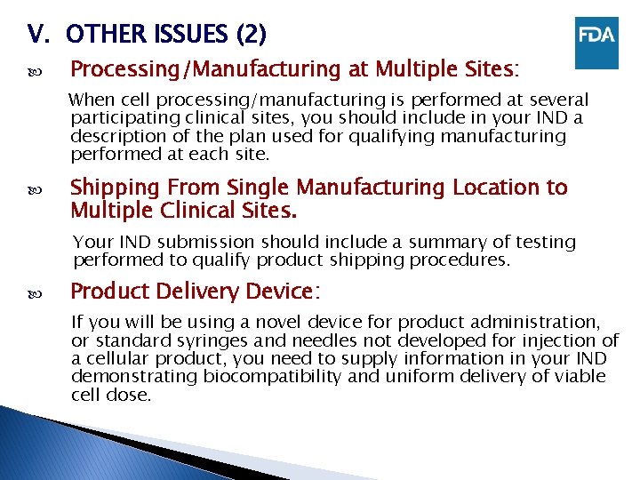 V. OTHER ISSUES (2) Processing/Manufacturing at Multiple Sites: When cell processing/manufacturing is performed at