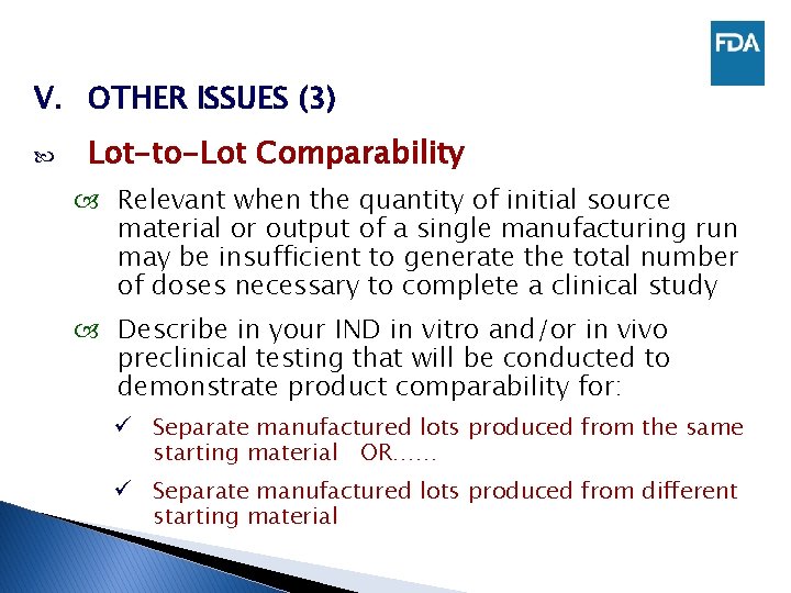 V. OTHER ISSUES (3) Lot-to-Lot Comparability Relevant when the quantity of initial source material