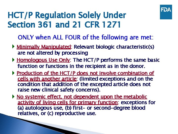HCT/P Regulation Solely Under Section 361 and 21 CFR 1271 ONLY when ALL FOUR