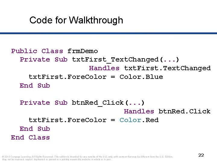 Code for Walkthrough Public Class frm. Demo Private Sub txt. First_Text. Changed(. . .