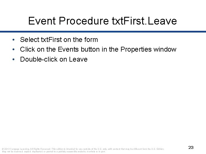 Event Procedure txt. First. Leave • Select txt. First on the form • Click