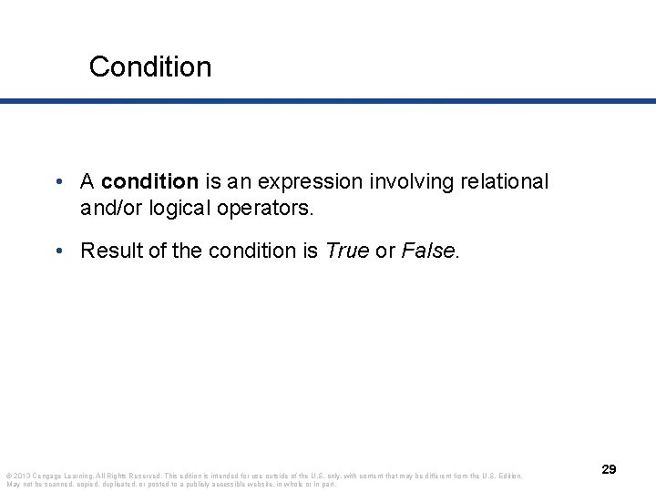 Condition • A condition is an expression involving relational and/or logical operators. • Result