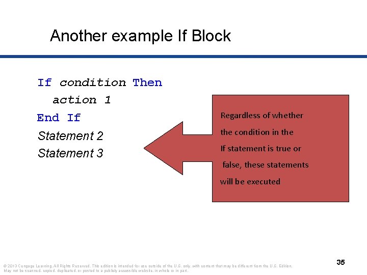 Another example If Block If condition Then action 1 End If Statement 2 Statement