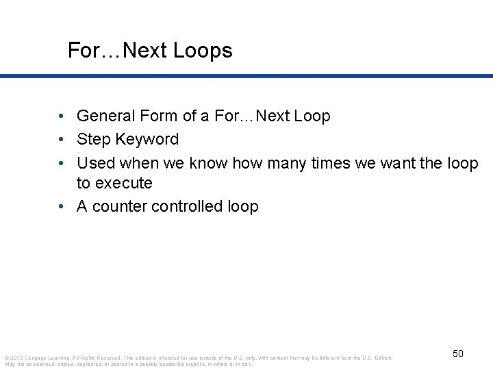For…Next Loops • General Form of a For…Next Loop • Step Keyword • Used