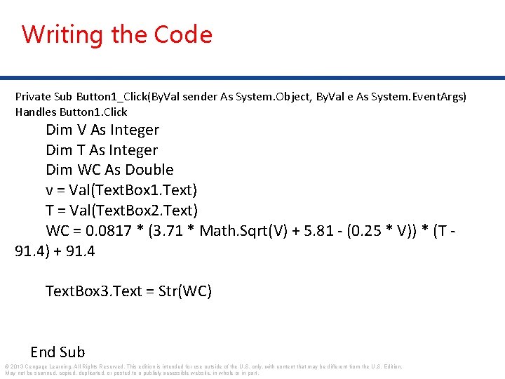 Writing the Code Private Sub Button 1_Click(By. Val sender As System. Object, By. Val