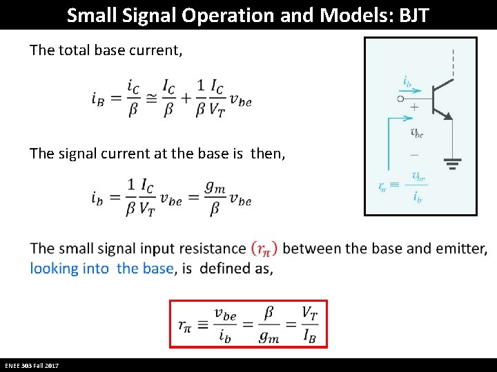 Small Signal Operation and Models: BJT The total base current, The signal current at Small Signal Operation and Models: BJT The total base current, The signal current at