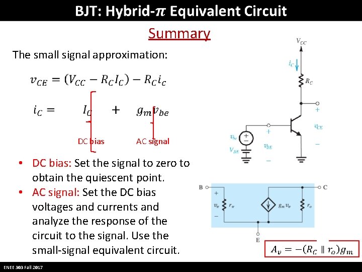Summary The small signal approximation: DC bias AC signal • DC bias: Set Summary The small signal approximation: DC bias AC signal • DC bias: Set