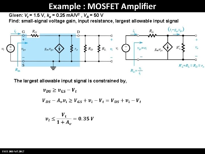 Example : MOSFET Amplifier Given: Vt = 1. 5 V, kn = 0. 25 Example : MOSFET Amplifier Given: Vt = 1. 5 V, kn = 0. 25