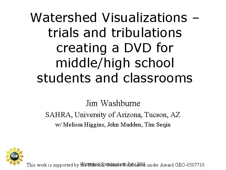 Watershed Visualizations – trials and tribulations creating a DVD for middle/high school students and