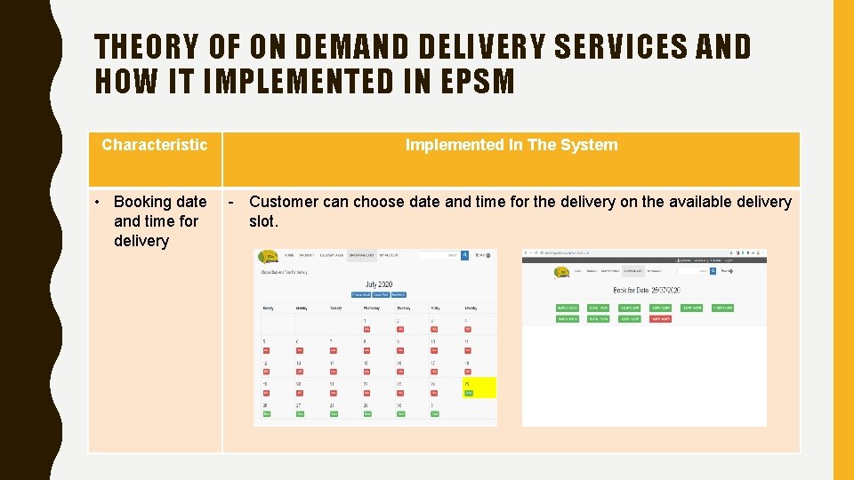 THEORY OF ON DEMAND DELIVERY SERVICES AND HOW IT IMPLEMENTED IN EPSM Characteristic Implemented