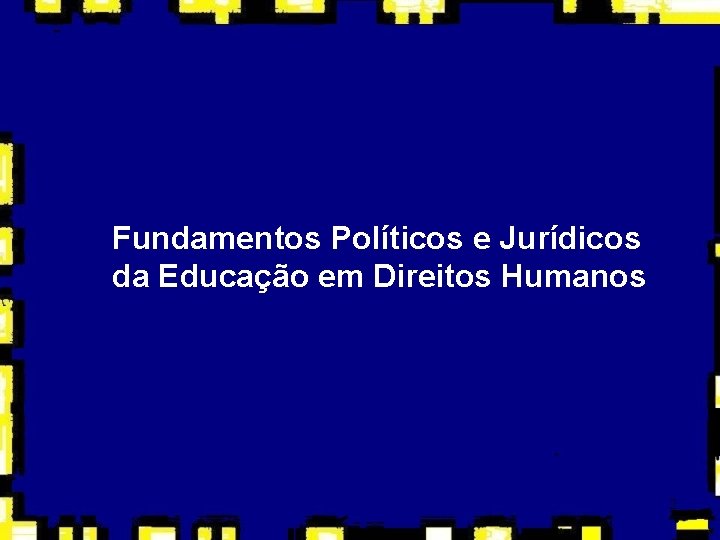 Fundamentos Políticos e Jurídicos da Educação em Direitos Humanos 2 
