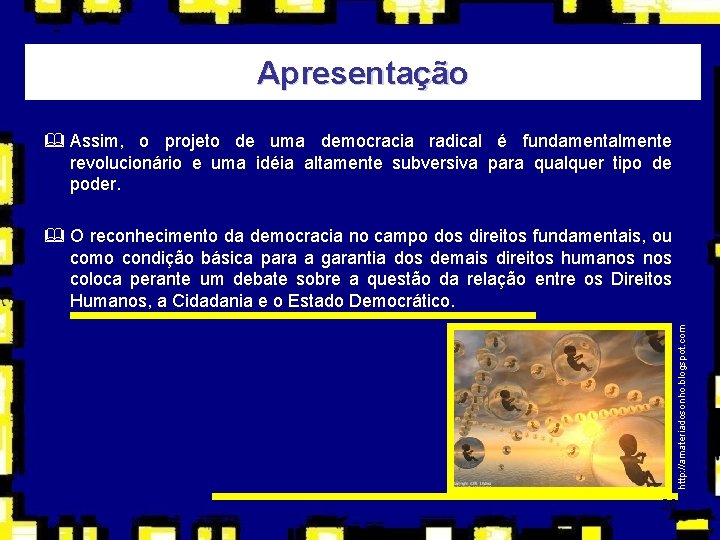 Apresentação & Assim, o projeto de uma democracia radical é fundamentalmente revolucionário e uma