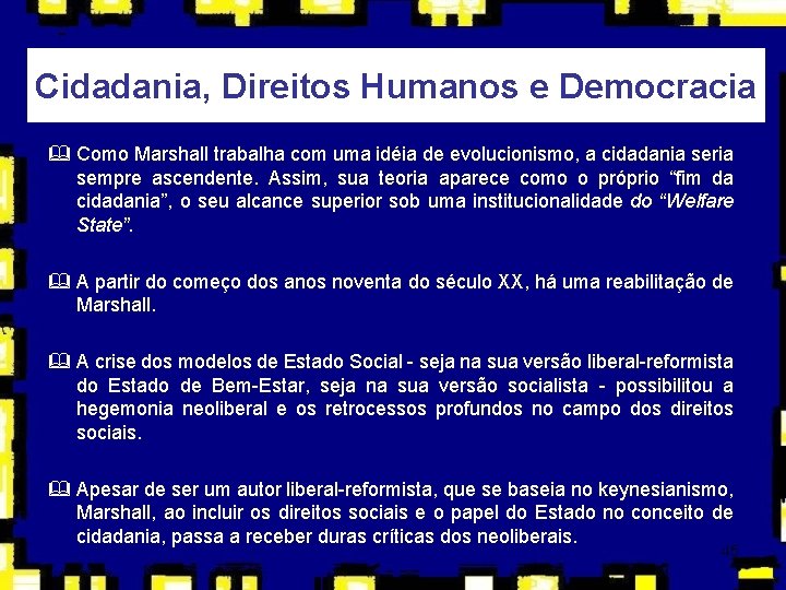 Cidadania, Direitos Humanos e Democracia & Como Marshall trabalha com uma idéia de evolucionismo,