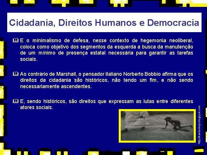 Cidadania, Direitos Humanos e Democracia & E o minimalismo de defesa, nesse contexto de Cidadania, Direitos Humanos e Democracia & E o minimalismo de defesa, nesse contexto de