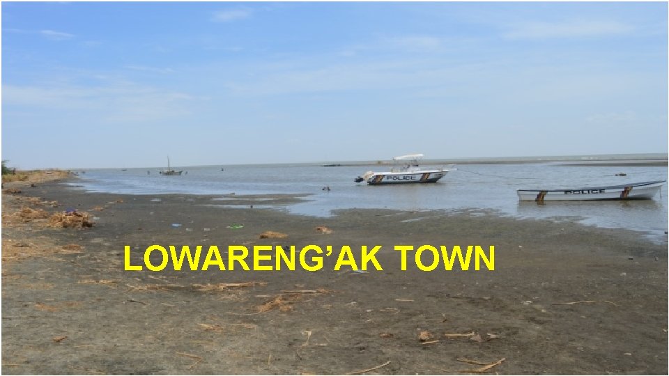 LOWARENG’AK TOWN 