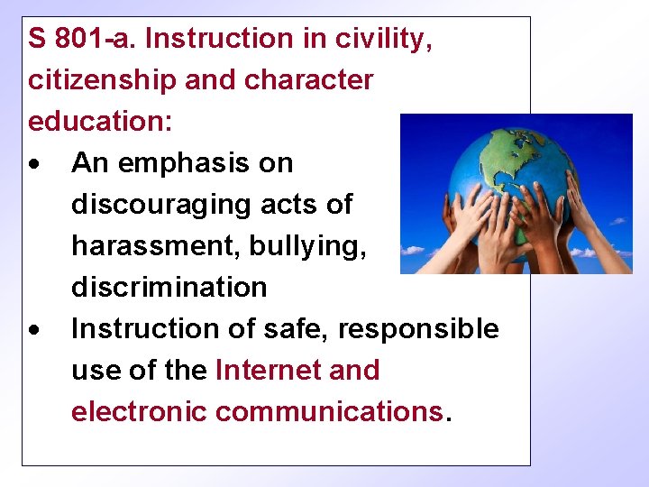 S 801 -a. Instruction in civility, citizenship and character education: An emphasis on discouraging