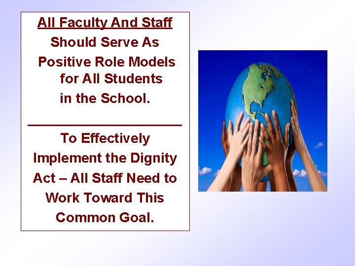 All Faculty And Staff Should Serve As Positive Role Models for All Students in