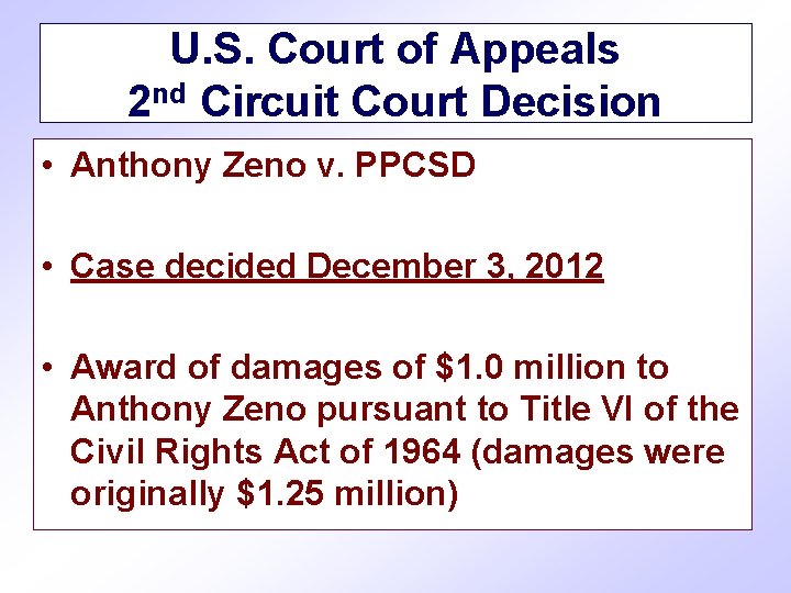 U. S. Court of Appeals 2 nd Circuit Court Decision • Anthony Zeno v.