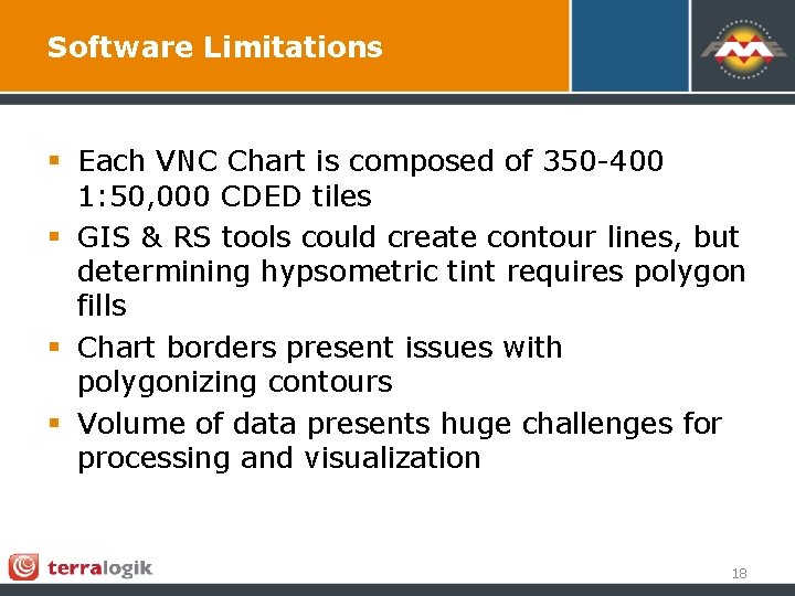 Software Limitations § Each VNC Chart is composed of 350 -400 1: 50, 000