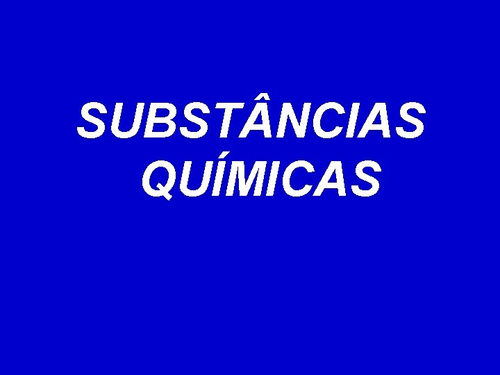 SUBST NCIAS QUÍMICAS 