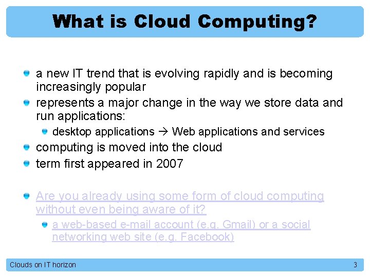 What is Cloud Computing? a new IT trend that is evolving rapidly and is