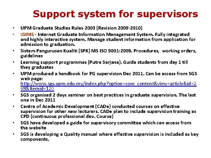 Support system for supervisors • • • UPM Graduate Studies Rules 2003 (Revision 2009