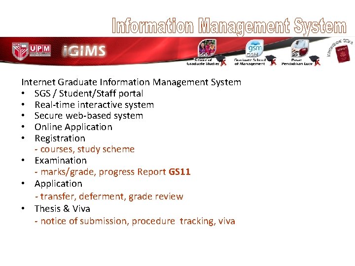 Internet Graduate Information Management System • SGS / Student/Staff portal • Real-time interactive system