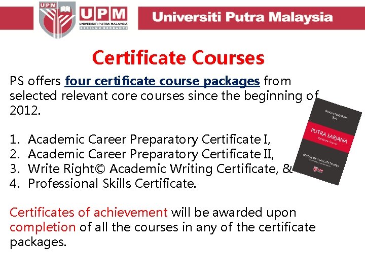 Certificate Courses PS offers four certificate course packages from selected relevant core courses since