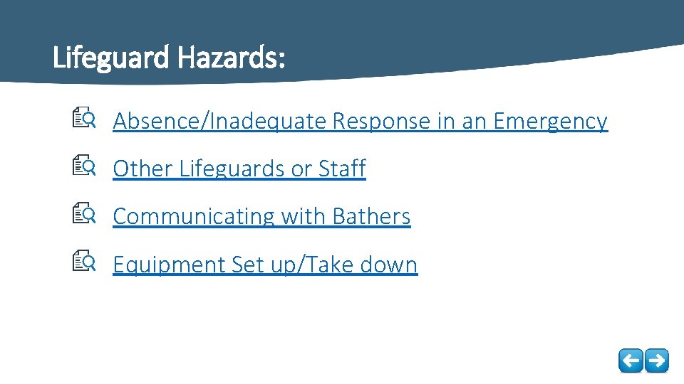 Lifeguard Hazards: Absence/Inadequate Response in an Emergency Other Lifeguards or Staff Communicating with Bathers