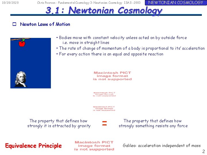 10/28/2020 Chris Pearson : Fundamental Cosmology 3: Newtonian Cosmology ISAS -2003 NEWTONIAN COSMOLOGY 3.